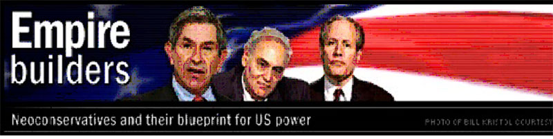 Empire Builders: Wolfowitz, Perle, and Kristol